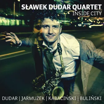 Inside City by Sławek Dudar Quartet