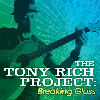 Breaking Glass by The Tony Rich Project