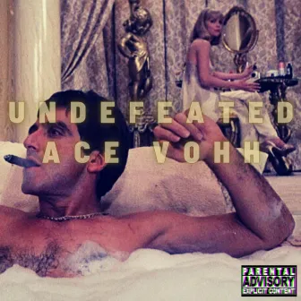 Undefeated by Ace Vohh