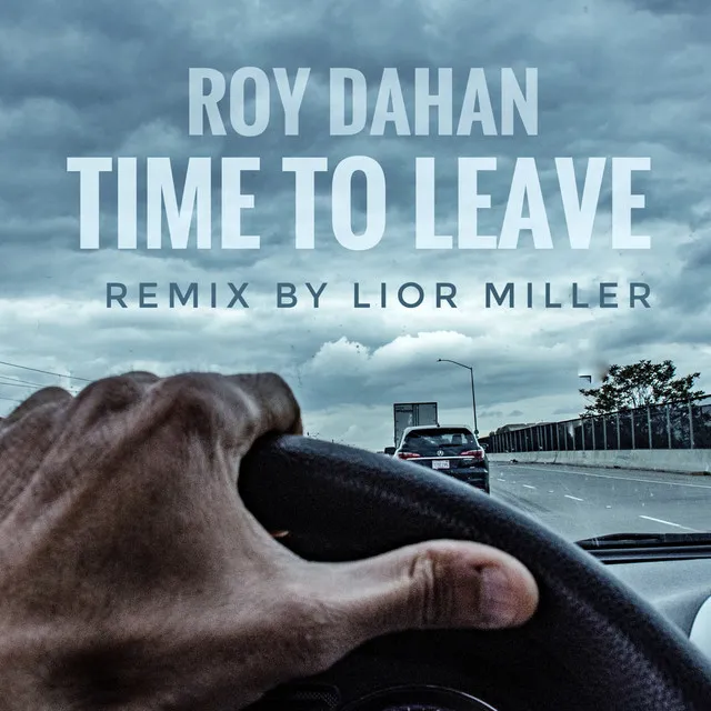 Time to Leave - Lior Miller Remix