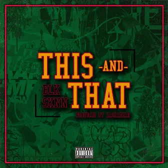 This and That by BlkSknn