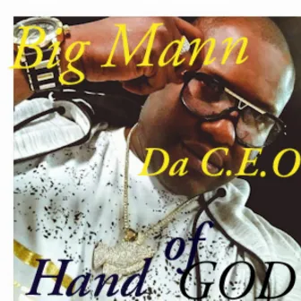 Hand of God by Big Mann Da C.E.O