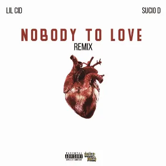 Nobody to Love (Remix) by Sucio D