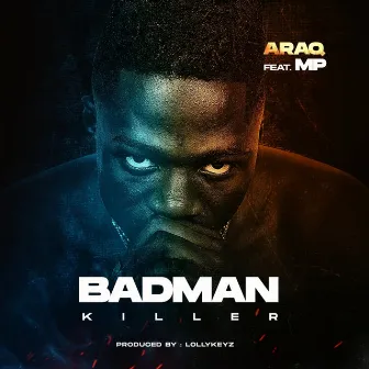 Badman Killer by Araq