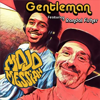 Gentleman by Mojo Messiah