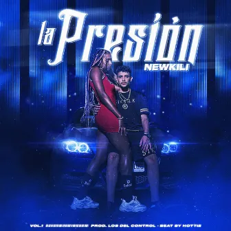 La Presión, Vol. 1 by Newkili