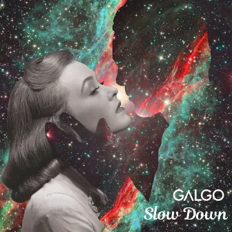 Slow Down by GALGO