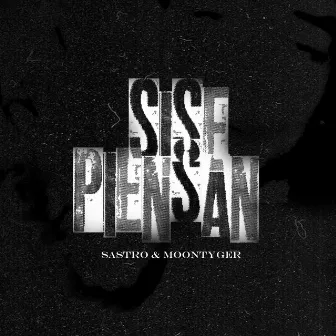 Si Se Piensan by Moontyger