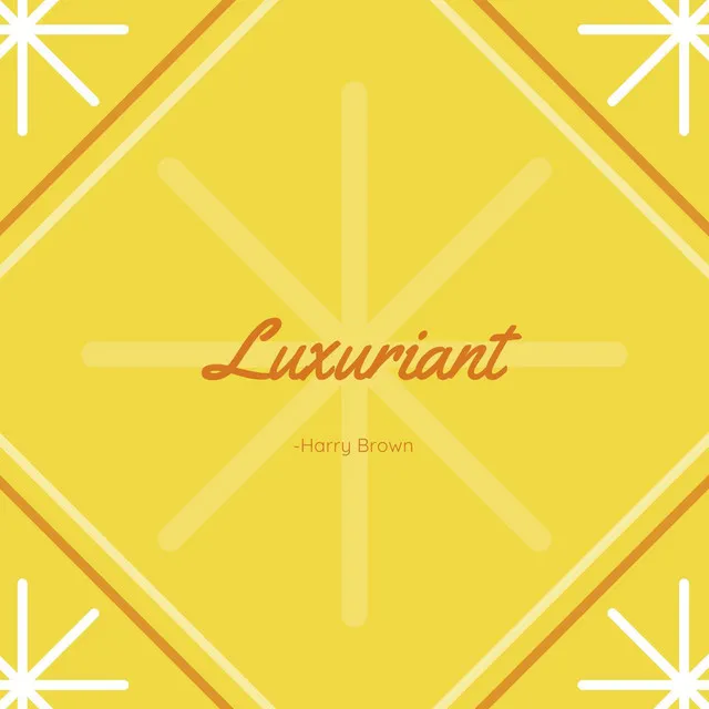 Luxuriant