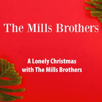 A Lonely Christmas with The Mills Brothers by The Mills Brothers Quartet