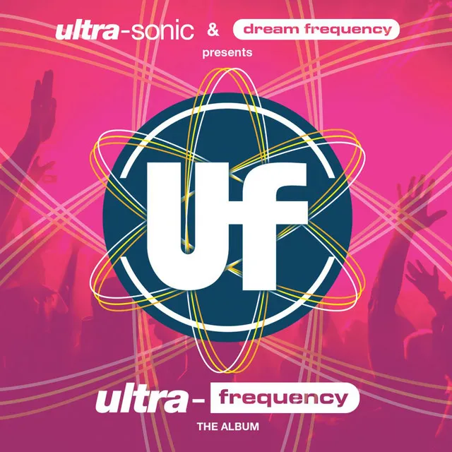 Ultra-Sonic & Dream Frequency present Ultra-Frequency