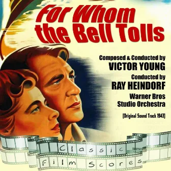 For Whom the Bell Tolls (Original Motion Picture Soundtrack) by Ray Heindorf