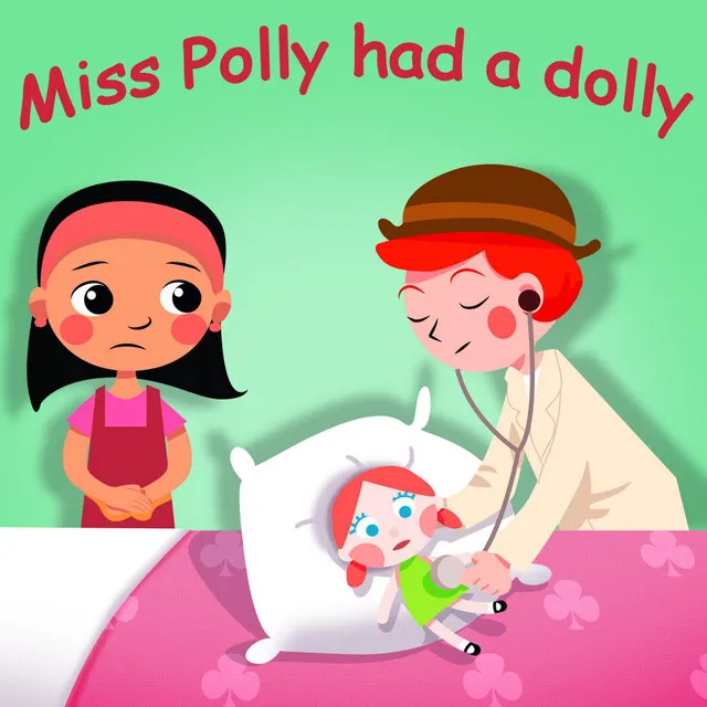 Miss Polly Had a Dolly