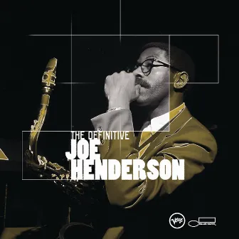 The Definitive Joe Henderson by Joe Henderson