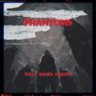 PHANTOMS by Tolly