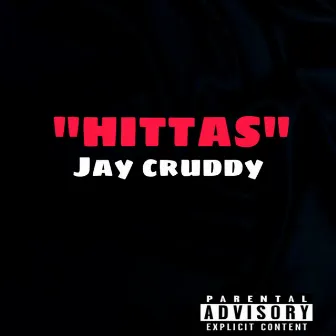 Hittas by Jay Cruddy