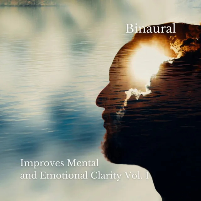 Binaural: Improves Mental and Emotional Clarity Vol. 1