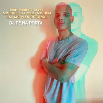 Beat Médio e Grave by DJ PÉ NA PORTA