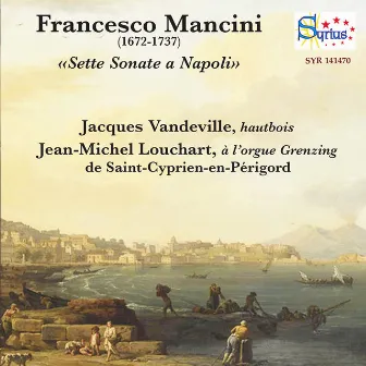 Sette sonate a Napoli (Hautbois et orgue) by Jean-Michel Louchart