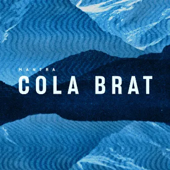 Cola Brat by Mantra