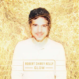 Glow by Robert Shirey Kelly