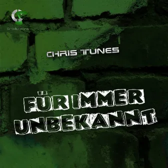 Für immer unbekannt by Chris Tunes