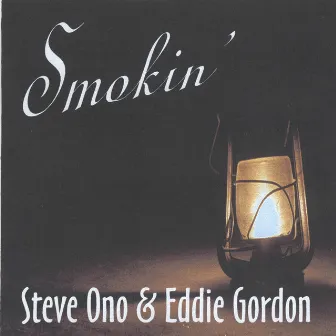 Smokin' by Steve Ono