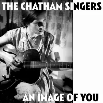 An Image Of You by The Chatham Singers