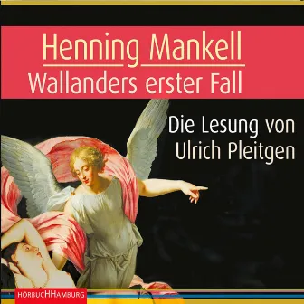 Wallanders erster Fall (Ein Kurt-Wallander-Krimi 1) by Henning Mankell