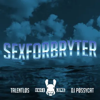 Sexforbryter by Talentløs