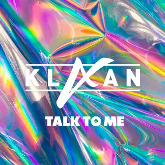 Talk to Me by KLAAN