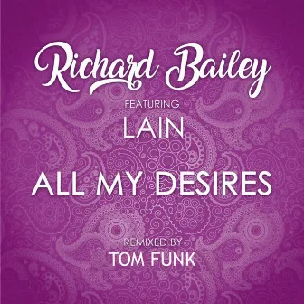 All My Desires by Richard Bailey