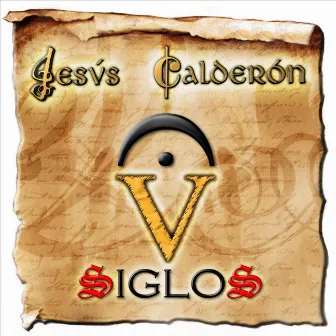 V Siglos by Jesús Calderón