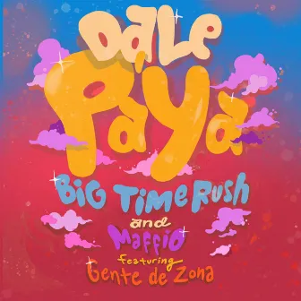 Dale Pa' Ya (feat. Gente De Zona) by Maffio