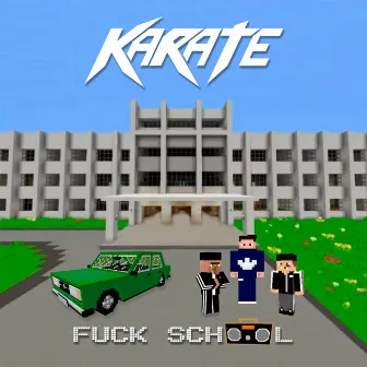 Fuck School by Karate