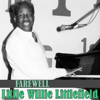 Farewell by Little Willie Littlefield