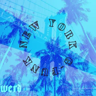 New York G-Funk by Werd