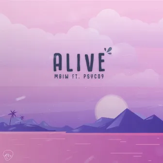 Alive by MBIW