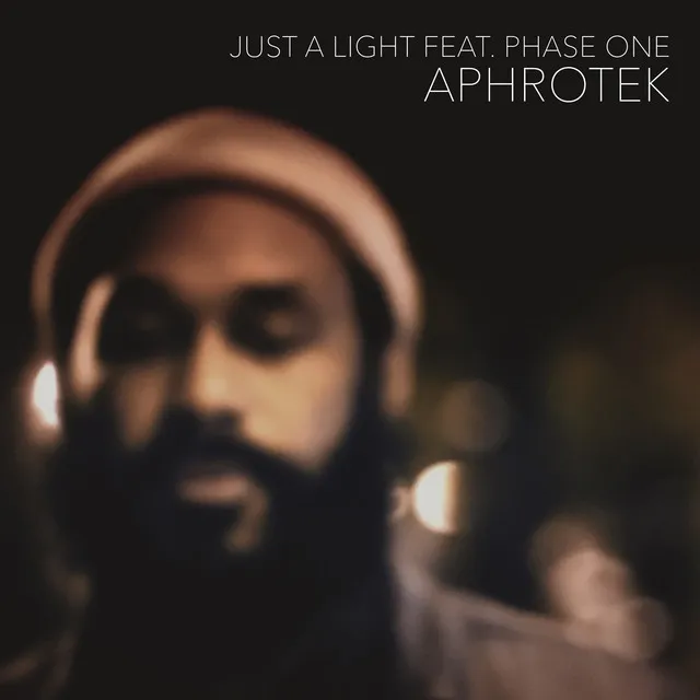 Just A Light (feat. Phase One)