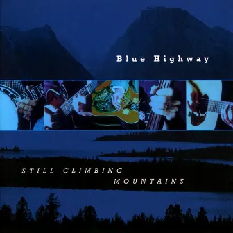 Still Climbing Mountains by Blue Highway