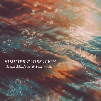 summer fades away by Foxwood