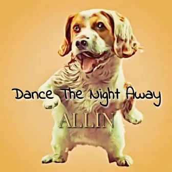 Dance The Night Away by Allin