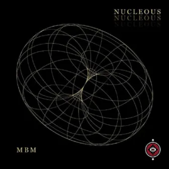 Nucleous by MBM