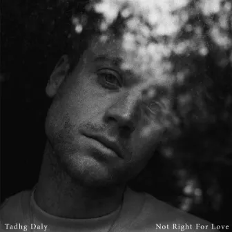 Not Right For Love by Tadhg Daly