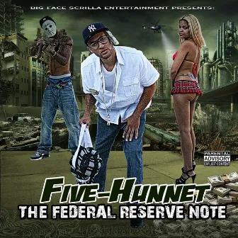 Federal Reserve Note by Five-Hunnet