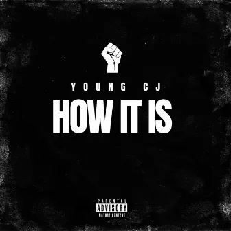 How It Is by Young CJ