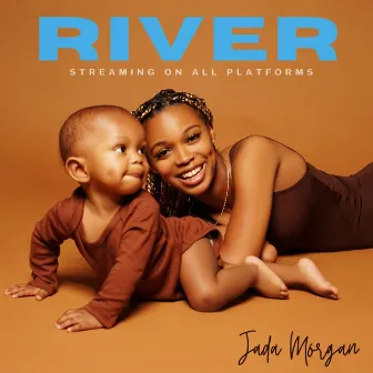 RIVER by Jada Morgan