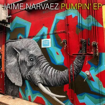 Pumpin' EP by Jaime Narvaez