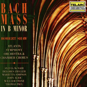 Bach: Mass in B Minor, BWV 232 by Atlanta Symphony Orchestra Chamber Chorus