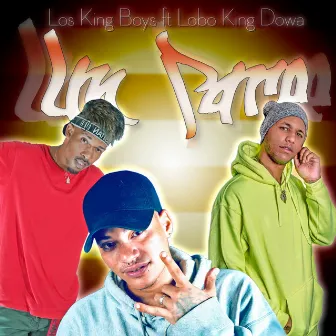 Un Pare by Los King Boys